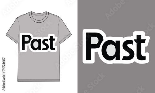Grey t shirt with text graphic saying Past mockup