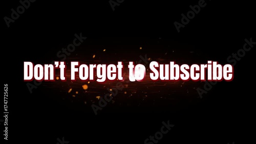 Wallpaper Mural A dynamic and attention-grabbing call-to-action 4K Video title that reads "Don't Forget to Subscribe," rendered in bold, red text with an exciting, gritty background texture and flying fire sparks.  Torontodigital.ca