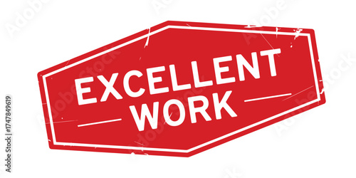 Red hexagonal sign recognizing excellent work