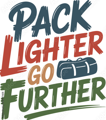 Pack Lighter Go Further Brush Stroke Lettering with Duffle Bag Icon
