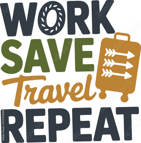 Work Save Travel Repeat Modern Typography with Suitcase and Arrows Icon