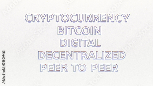 Text highlighting cryptocurrency concepts including bitcoin, digital finance, decentralized systems, and peer to peer technology