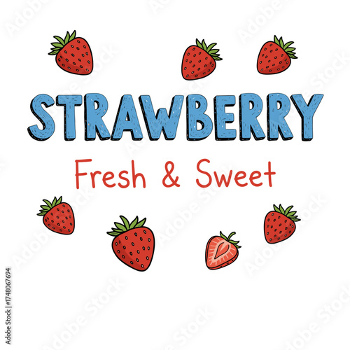 Fresh strawberry fruit set. Healthy Summer Food Design. Sweet and juicy strawberry t shirt artwork.  Farmers Market Poster Logo. Sweet berry fruit club print design.