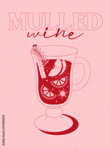 Minimal vector poster of mulled wine in glass with orange slices and cinnamon. Simple pink design for winter, Christmas and holiday projects.