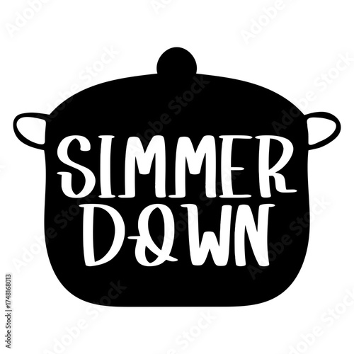 Simmer down