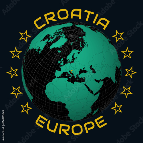 Croatia on Globe. Round country and continent name text. Country view on world map in Black Emerald color palette. Croatia shape on map. Artistic vector illustration.