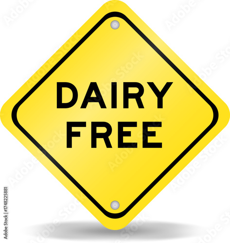 Yellow color transportation sign with word dairy free on white background