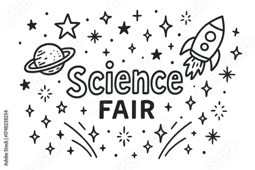 Science Fair Doodle. Doodle science fair with stars, rockets, and sparkles, center word “Science” in black and white isolated