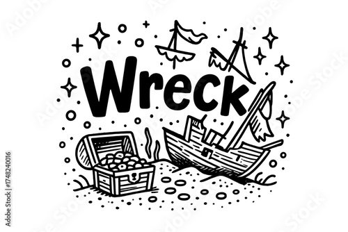 Wrecked Treasure Doodle. Doodle shipwreck treasure with stars, bubbles, and sparkles, center word “Wreck” in black and white