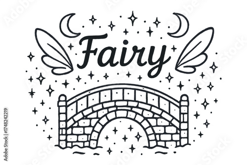 Fairy Bridge Illustration. Hand-drawn fairy bridge with moons, wings, and sparkles, center word “Fairy” in black and white