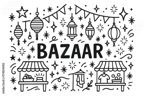 Bazaar Doodle Art. Doodle bazaar market with stars, lanterns, and sparkles, center word “Bazaar” in black and white isolated