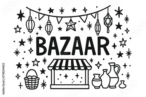 Bazaar Doodle Art. Doodle bazaar market with stars, lanterns, and sparkles, center word “Bazaar” in black and white isolated