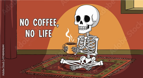 Whimsical cartoon skeleton sitting cross-legged on a patterned rug, enjoying a cup of coffee, with the text "No Coffee, No Life," highlighting the popular sentiment of coffee's importance.