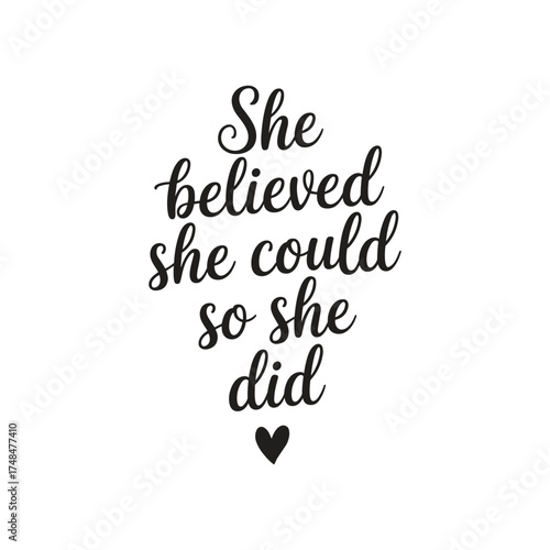 She believed she could so she did. Vector EPS