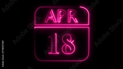 Neon calendar date April 18 glowing pink on black background eighteenth