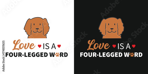 Love is a four-legged word typography t-shirt design, Dog t-shirt design, Dog lover t-shirt design vector