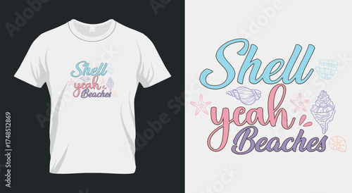 Shell Yeah Beaches T-Shirt, Funny Beach Tee, Summer Vacation Shirt