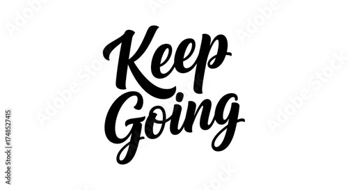 Keep Going Motivational Quote | Handwritten Script Typography Design