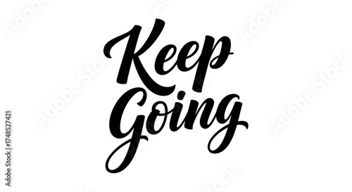 Keep Going Motivational Quote | Handwritten Script Typography Design