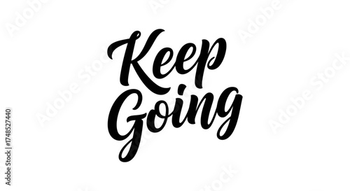 Keep Going Motivational Quote | Handwritten Script Typography Design