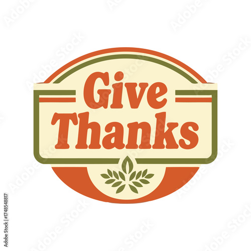 Retro give thanks thanksgiving vintage style emblem badge design elements vector
