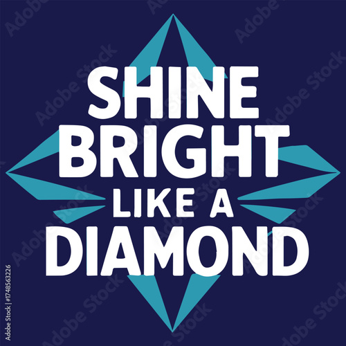 shine bright like a diamond 