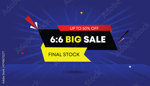 6 to 6 big sale final stock up to 50 percent off web banner vector art template design badge icon label yellow black gray shapes dark blue light sun shine abstract business background promotion style 