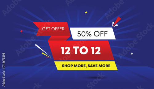 12 to 12 offer 50 percent off shop more save more web banner vector art template design badge icon label red gradient yellow white shapes dark blue light sun shine abstract business background