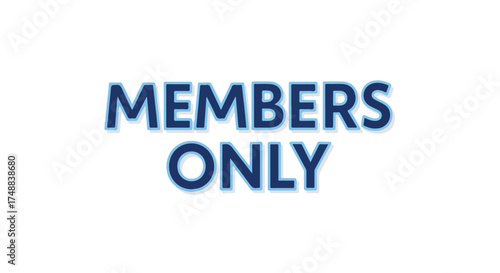 Exclusive Access: Members Only Text Design for Online Communities and Selective Content Portals