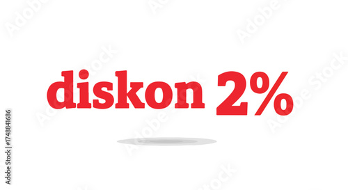 Eye-catching promotional artwork featuring the phrase "diskon 2%" in bold red text for advertising campaigns