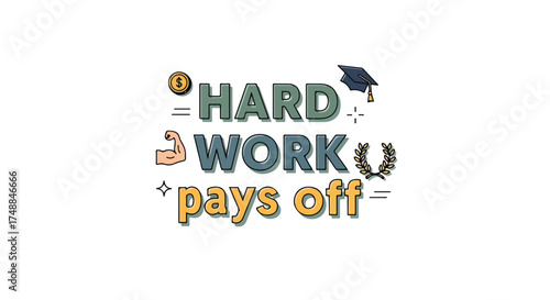 Motivational Illustration: Hard Work Pays Off Concept Visualizing Achievement and Success Depicted with Symbolism and Positive Reinforcement Graphic