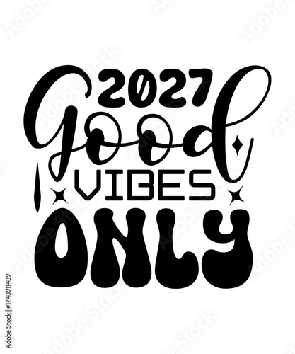 2027 good vibes only