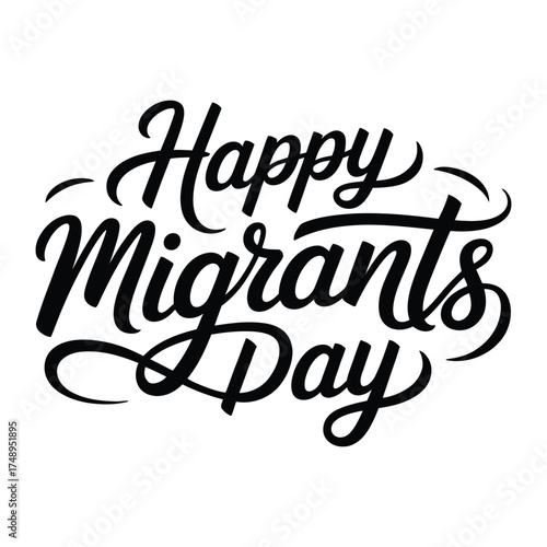 Happy migrants day handwritten calligraphy text for international migrant day celebration