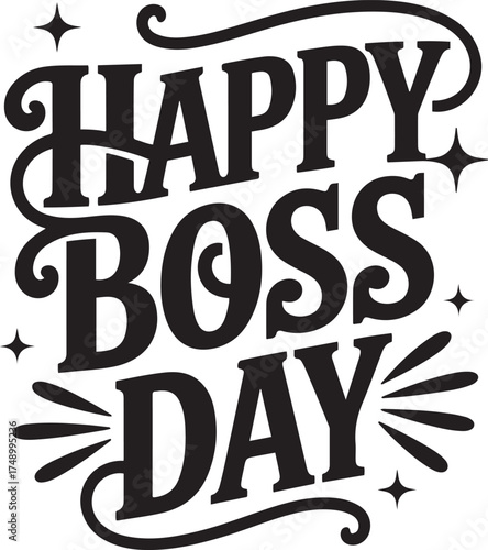 Happy boss day lettering with decorative swirls and sparkling stars