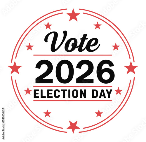 Vote 2026 Election Day circular emblem with red stars, a graphic design for a political campaign or civic reminder.