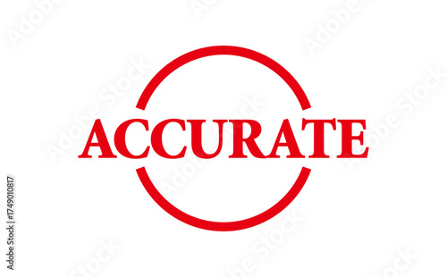 ACCURATE - ACCURATE word written on Red Rubber Stamp 
