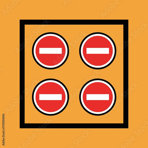 Four red and white no entry road signs arranged in a grid within a black square frame on a vibrant orange background, symbolizing prohibition or restriction.