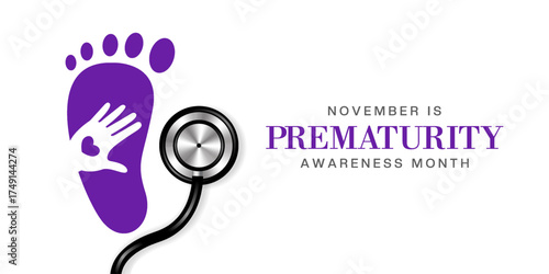 November Prematurity Awareness Month. Foot, hand and stethoscope. Suitable for posters, banners and social media. White background.