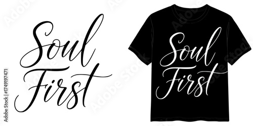 "Soul First" print, isolated vector image, two design options for the inscription on a transparent background and on a T-shirt mockup background