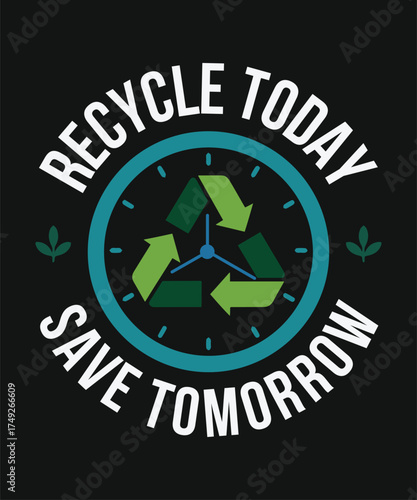 Sustainability and climate action t shirt design featuring a recycling symbol and inspiring message