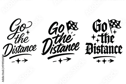 Dynamic Calligraphy Trio. Go the Distance. Create a calligraphy lettering illustration of the phrase: Go the