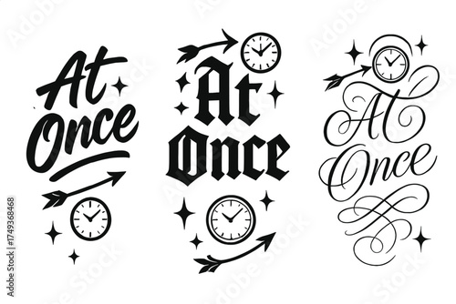 Calligraphy Styles Display. At Once. Create a calligraphy lettering illustration of the phrase: At Once.