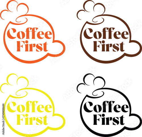 Coffee first logo variations featuring stylish cup designs and elegant typography four times vector