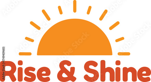 Rise and shine logo design featuring a radiant sun symbol and bold text vector