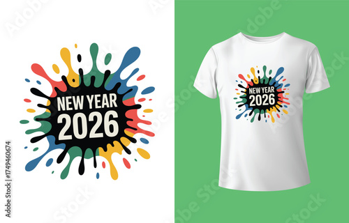 Vibrant new year 2026 text design with colorful paint splatters and a white t shirt mockup