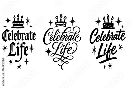 Celebrate Life Calligraphy. Celebrate Life. Create a calligraphy lettering illustration of the phrase: