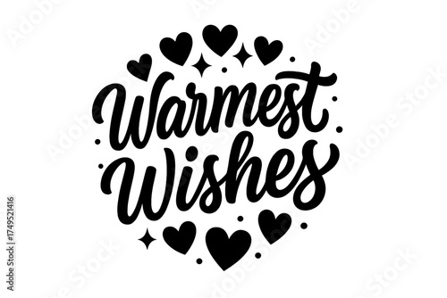 Warmest Wishes Design. Warmest Wishes. modern hand lettering, smooth curves, balanced composition, clear