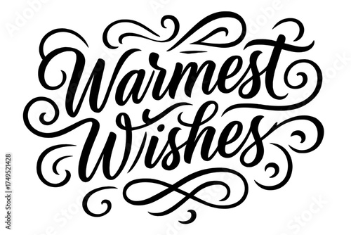 Warm Holiday Wishes. Warmest Wishes. Elegant modern calligraphy lettering with bold and saturated thick