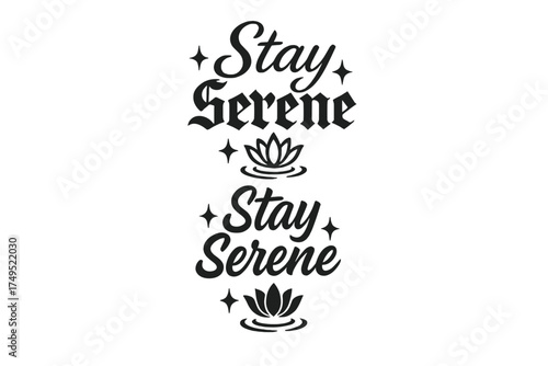 Stay Serene Calligraphy. Stay Serene. Create a calligraphy lettering illustration of the phrase: Stay Serene.