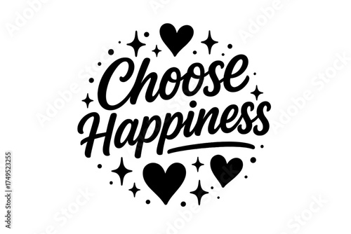 Happiness in Black. Choose Happiness. modern hand lettering, smooth curves, balanced composition, clear